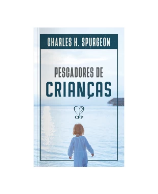 LIVRO PESCADORES DE CRIANÇAS - CHARLES SPURGEON