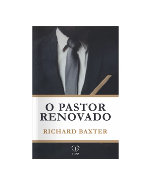 LIVRO O PASTOR RENOVADO - RICHARD BAXTER