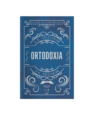 LIVRO ORTODOXIA - G. K. CHESTERTON