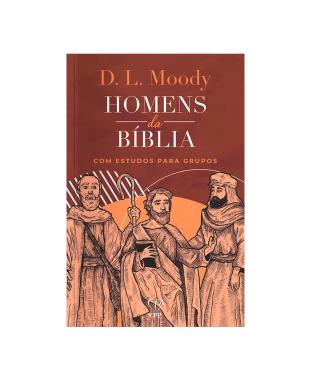 LIVRO HOMENS DA BÍBLIA - D. L. MOODY