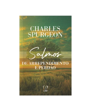 LIVRO SALMOS  DE ARREPENDIMENTO E PERDÃO - CHARLES SPURGEON