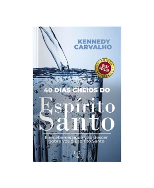 LIVRO 40 DIAS CHEIOS DO ESPÍRITO SANTO - KENNEDY CARVALHO