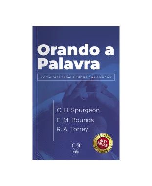 LIVRO ORANDO A PALAVRA - SPURGEON/BOUNDS/TORREY