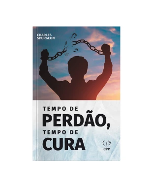 LIVRO TEMPO DE PERDÃO, TEMPO DE CURA - CHARLES SPURGEON