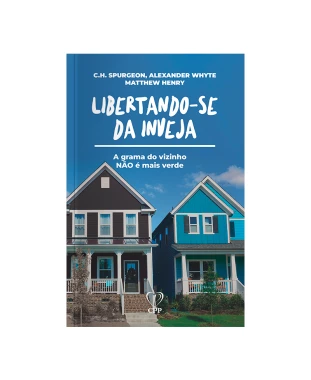 LIVRO LIBERTANDO-SE DA INVEJA - SPURGEON, WHYTE, HENRY