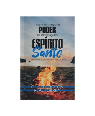 LIVRO EXPERIMENTANDO O PODER DO ESPÍRITO SANTO - SPURGEON / TORREY