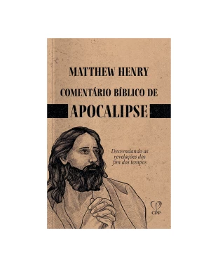 LIVRO COMENTÁRIOS BÍBLICOS: APOCALIPSE - MATTHEW HENRY