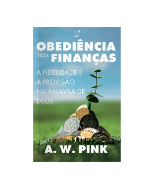 LIVRO A OBEDIÊNCIA NAS FINANÇAS - W. A. PINK