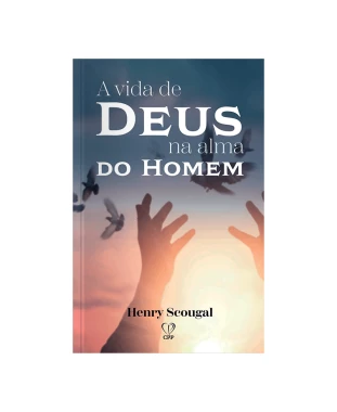 LIVRO A VIDA DE DEUS NA ALMA DO HOMEM- HENRY SCOUGAL