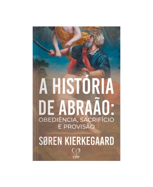 LIVRO A HISTÓRIA DE ABRAÃO - SOREN KIERKEGAARD