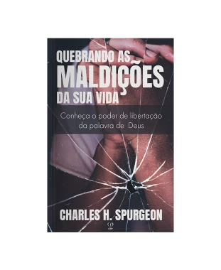 LIVRO QUEBRANDO AS MALDIÇÕES DA SUA VIDA - CHARLES SPURGEON