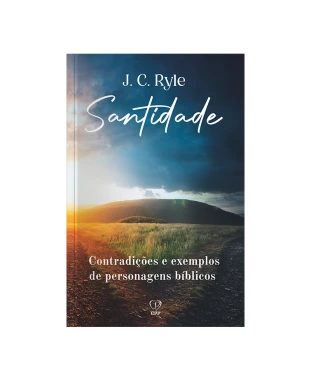 LIVRO SANTIDADE - J. C. RYLE