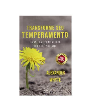LIVRO TRANSFORME O SEU TEMPERAMENTO - ALEXANDER WHYTE