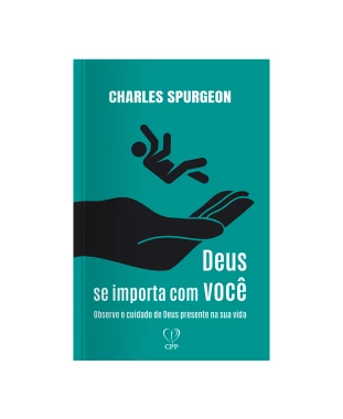 LIVRO DEUS SE IMPORTA COM VOCÊ - CHARLES SPURGEON