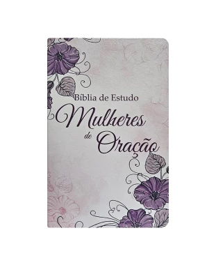 BÍBLIA DE ESTUDO TEMÁTICA MULHERES DE ORAÇÃO ARC - CAPA 01