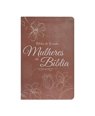 BÍBLIA DE ESTUDO TEMÁTICA MULHERES DA BÍBLIA ARC - CAPA 02