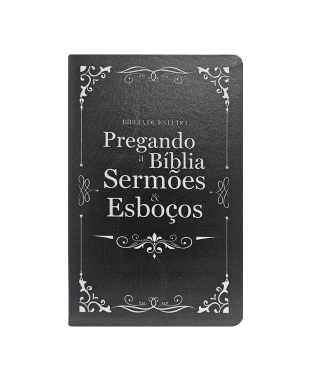BÍBLIA DE ESTUDO TEMÁTICA PREGANDO A BÍBLIA SERMÕES E ESBOÇOS ARC - CAPA 02