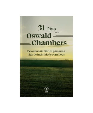 LIVRO 31 DIAS COM OSWALDO CHAMBERS - OSWALDO CHAMBERS