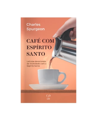 LIVRO CAFÉ COM ESPÍRITO SANTO - CHARLES SPURGEON