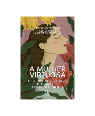LIVRO A MULHER VIRTUOSA - DIVERSOS