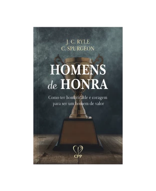 LIVRO HOMENS DE HONRA - RYLE/SPURGEON