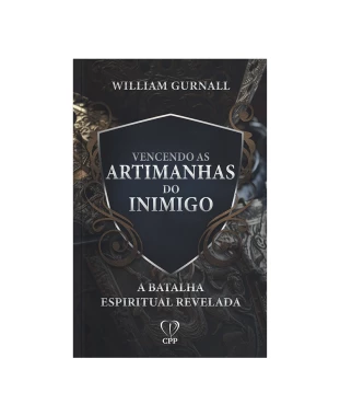 LIVRO VENCENDO AS ARTIMANHAS DO INIMIGO: A BATALHA ESPIRITUAL REVELADA