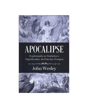 LIVRO APOCALIPSE: EXPLORANDO OS SÍMBOLOS E SIGNIFICADOS DO FIM DOS TEMPOS