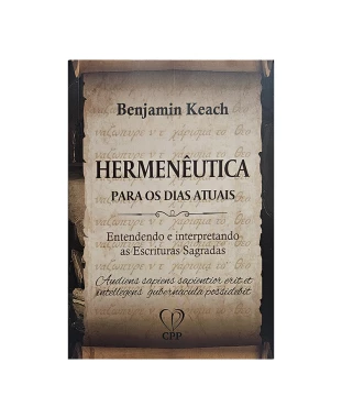 LIVRO HERMENÊUTICA PARA OS DIAS ATUAIS - BENJAMIN KEACH