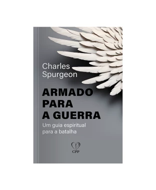 LIVRO ARMADO PARA GUERRA - CHARLES SPURGEON