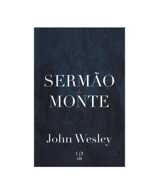 LIVRO O SERMÃO DO MONTE - JOHN WESLEY