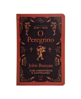 LIVRO O PEREGRINO - CAPA DURA - JOHN BUNYAN