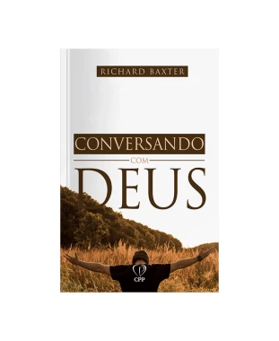 LIVRO CONVERSANDO COM DEUS - RICHARD BAXTER